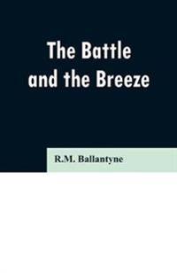 Bokomslag for "The Battle and the Breeze"