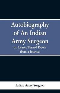 Autobiography of an Indian Army Surgeon