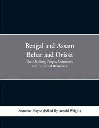 Bengal and Assam, Behar and Orissa