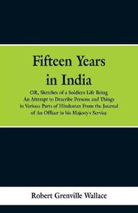 Fifteen Years in India