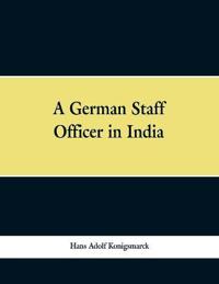 A German Staff Officer in India