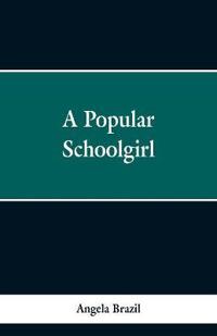 Bokomslag för "A Popular Schoolgirl"
