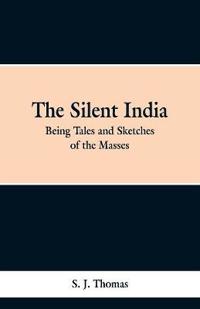 The Silent India