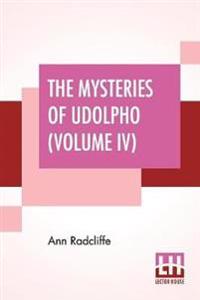 The Mysteries Of Udolpho (Volume IV)