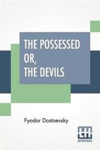The Possessed Or, The Devils