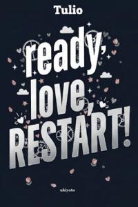 Ready, Love, Restart! | Boys' Love Story