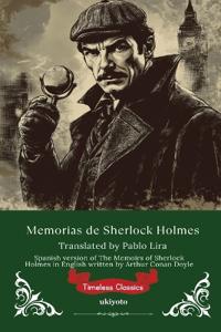 Memorias de Sherlock Holmes Spanish Version of The Memoirs of Sherlock Holmes