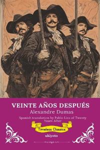 VEINTE AÑOS DESPUÉS Spanish Version of Twenty Years After