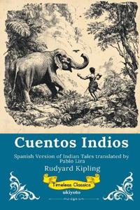 Cuentos Indios Spanish Version of Indian Tales