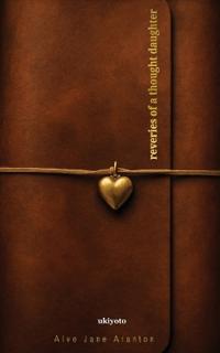Reveries of a Thought Daughter (Edition1)
