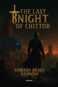 The Last kNight of Chittor (Edition1)