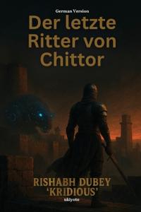 Der letzte Ritter von Chittor