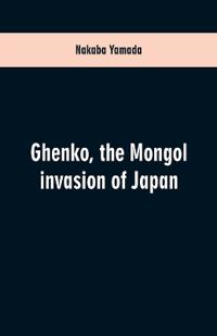 Ghenko, the Mongol invasion of Japan
