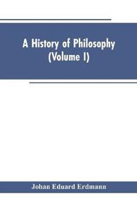 A History of Philosophy (Volume I)