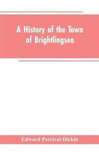 A History of the Town of Brightlingsea