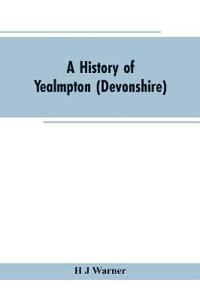 A history of Yealmpton (Devonshire)