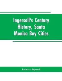 Ingersoll's Century History, Santa Monica Bay Cities
