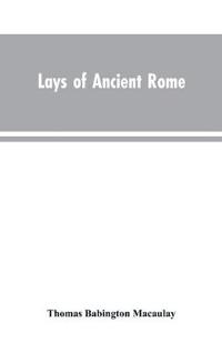 Lays of Ancient Rome