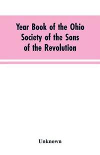 Year Book of the Ohio Society of the Sons of the Revolution