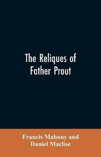 The reliques of Father Prout