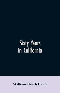Sixty years in California