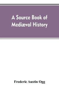 A source book of mediæval history
