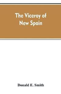 The viceroy of New Spain