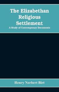The Elizabethan Religious Settlement