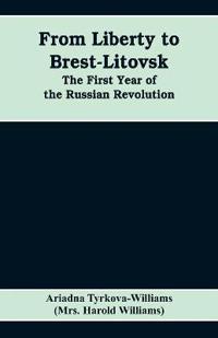 From Liberty to Brest-Litovsk