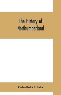 The history of Northumberland