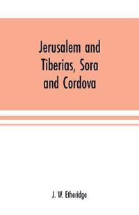 Jerusalem and Tiberias, Sora and Cordova