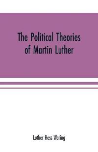 The political theories of Martin Luther