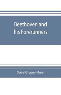 Bokomslag för "Beethoven and his forerunners"