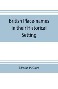 British place-names in their historical setting