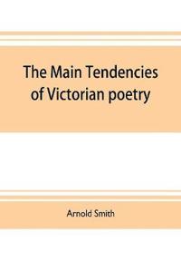 Kirjan kansi "The Main Tendencies Of Victorian Poetry"