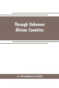 Through unknown African countries; the first expedition from Somaliland to Lake Lamu