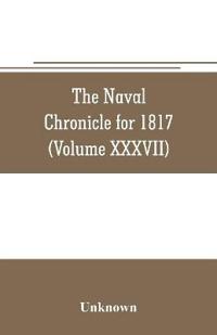 The Naval chronicle for 1817