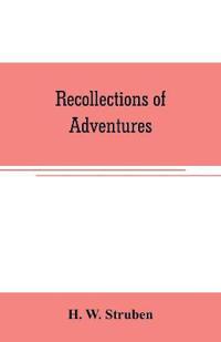 Recollections of adventures