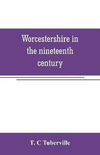Worcestershire in the nineteenth century