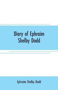 Diary of Ephraim Shelby Dodd