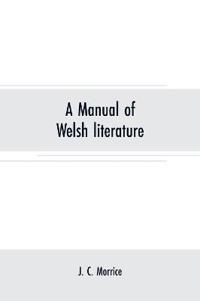A manual of Welsh literature