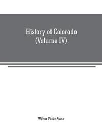 History of Colorado (Volume IV)