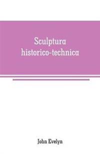Sculptura historico-technica