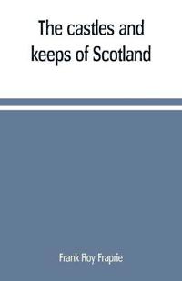 The castles and keeps of Scotland