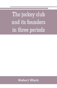 The jockey club and its founders