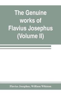 The genuine works of Flavius Josephus