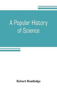 A popular history of science