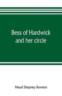 Bess of Hardwick and her circle