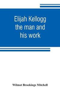 Elijah Kellogg