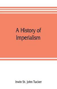 A history of imperialism